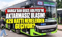 Darıca’dan Gebze Adliyesi’ne aktarmasız ulaşım! 420 hattı nerelerden geçiyor?
