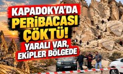 Kapadokya'da peribacası çöktü! Yaralılar var, ekipler bölgede