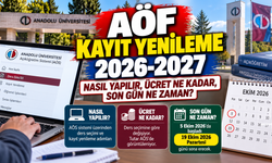 AÖF kayıt yenileme 2026-2027: nasıl yapılır, ücret ne kadar, son gün ne zaman?