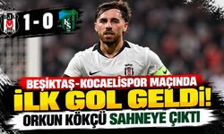 Beşiktaş-Kocaelispor maçında ilk gol geldi! Orkun Kökçü sahneye çıktı