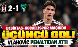 Beşiktaş-Kocaelispor maçında üçüncü gol! Vlahovic penaltıdan attı