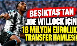Beşiktaş'tan Joe Willock için 18 milyon euroluk transfer hamlesi!