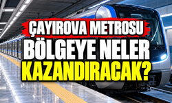 Çayırova Metrosu Bölgeye Neler Kazandıracak?