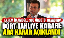 ‘Ekrem İmamoğlu Suç Örgütü’ Davasında Dört Tahliye Kararı: Ara Karar Açıklandı