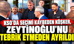 KSO’da seçimi kaybeden Köşker, Zeytinoğlu’nu tebrik etmeden ayrıldı