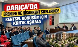 Darıca’da Erenler ve Hisarkent Sitelerinde Kentsel Dönüşüm İçin Kritik Aşama
