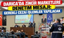 Darıca’da Zincir Marketlere Denetim Mesajı: Gerekli Cezai İşlemler Yapılacak