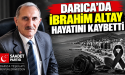 Darıca’da İbrahim Altay hayatını kaybetti
