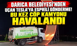 Darıca Belediyesi'nden uçan Tesla'ya esprili gönderme! Bu kez çöp kamyonu havalandı