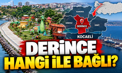 Derince hangi ile bağlı?