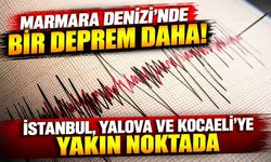 Marmara Denizi’nde bir deprem daha! İstanbul, Yalova ve Kocaeli’ye yakın noktada