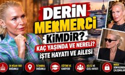 Derin Mermerci kimdir, kaç yaşında ve nereli? İşte hayatı ve ailesi