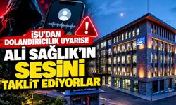 İSU’dan dolandırıcılık uyarısı: Ali Sağlık’ın sesini taklit ediyorlar