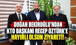 Doğan Bekiroğlu’ndan KTO Başkanı Recep Öztürk’e hayırlı olsun ziyareti!