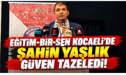 Eğitim-Bir-Sen Kocaeli'de Şahin Yaşlık güven tazeledi! Yeni hedefini açıkladı