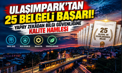 UlaşımPark’tan 25 belgeli başarı! Yapay zekâdan bilgi güvenliğine kalite hamlesi