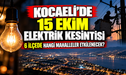 Kocaeli’de 15 Ekim elektrik kesintisi: 6 ilçede hangi mahalleler etkilenecek?