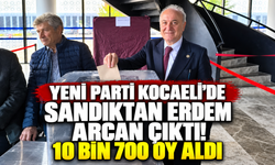 YENİ Parti Kocaeli'de sandıktan Erdem Arcan çıktı! 10 bin 700 oy aldı