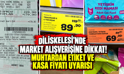 Dilovası'nda market alışverişine dikkat! Muhtardan etiket ve kasa fiyatı uyarısı