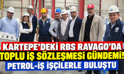 Kartepe'deki RBS Ravago'da toplu iş sözleşmesi gündemi! Petrol-İş işçilerle buluştu