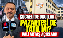 Kocaeli’de Okullar Pazartesi de Tatil mi? Vali Aktaş Açıkladı