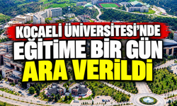 Kocaeli Üniversitesi'nde Eğitime Bir Gün Ara Verildi