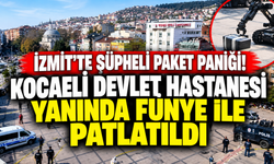 İzmit'te Şüpheli Paket Paniği! Kocaeli Devlet Hastanesi Yanında Fünye ile Patlatıldı