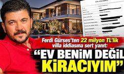 Ferdi Gürses’ten 22 milyon TL’lik villa iddiasına sert yanıt: “Ev benim değil, kiracıyım”