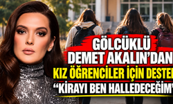 Gölcüklü Demet Akalın’dan kız öğrenciler için destek: “kirayı ben halledeceğim”