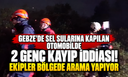 Gebze'de sel sularına kapılan otomobilde 2 genç kayıp iddiası! Ekipler bölgede arama yapıyor