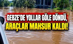 Gebze’de Balçık Deresi Taştı: Yollar Göle Döndü, Araçlar Mahsur Kaldı!