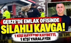 Gebze'de emlak ofisinde silahlı kavga! 1 kişi hayatını kaybetti, 1 kişi yaralandı
