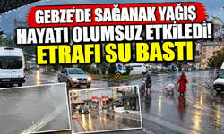 Gebze’de Sağanak Yağış Hayatı Olumsuz Etkiledi! Etrafı Su Bastı