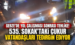 Gebze'de yol çalışması sonrası tehlike! 535. Sokak'taki çukur vatandaşları tedirgin ediyor