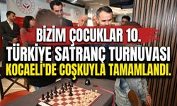 “Bizim Çocuklar 10. Türkiye Satranç Turnuvası” Kocaeli'de Coşkuyla Tamamlandı