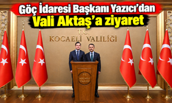 Göç İdaresi Başkanı Yazıcı’dan Vali Aktaş’a ziyaret