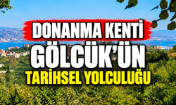 Donanma Kenti Gölcük’ün Tarihsel Yolculuğu: Askeri Tersaneden 180 Bini Aşan Metropole!