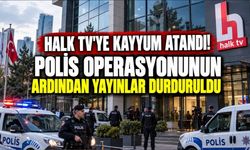Halk TV'ye kayyum atandı! Polis operasyonunun ardından yayınlar durduruldu