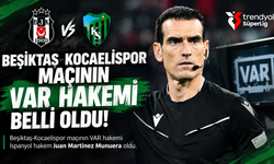 Beşiktaş-Kocaelispor Maçının VAR Hakemi Belli Oldu!