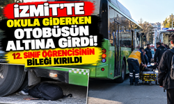 İzmit’te okula giderken otobüsün altına girdi! 12. sınıf öğrencisinin bileği kırıldı