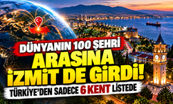Dünyanın 1000 şehri arasına İzmit de girdi! Türkiye’den sadece 6 kent listede