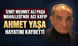 İzmit Mehmet Ali Paşa Mahallesi’nde Acı Kayıp: Ahmet Yaşa Hayatını Kaybetti
