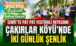 İzmit’te Pat Pat Festivali heyecanı: Çakırlar Köyü’nde iki günlük şenlik