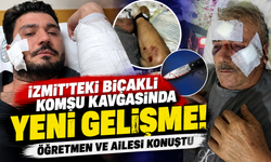 İzmit'teki bıçaklı komşu kavgasında yeni gelişme! Öğretmen ve ailesi konuştu