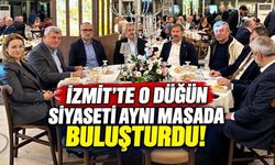 İzmit’te O Düğün Siyaseti Aynı Masada Buluşturdu!