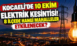 Kocaeli’de 10 Ekim elektrik kesintisi: 8 ilçede hangi mahalleler etkilenecek?