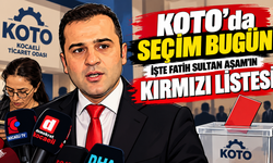 KOTO’da Seçim Bugün: İşte Fatih Sultan Aşam’ın Kırmızı Listesi