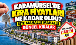 Karamürsel'de kira fiyatları ne kadar oldu? İşte mahalle mahalle güncel kiralar