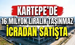 Kartepe’de 16 milyon liralık taşınmaz icradan satışta