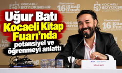 Uğur Batı Kocaeli Kitap Fuarı’nda potansiyel ve öğrenmeyi anlattı